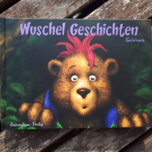Schlunz – “Wuschel Geschichten”